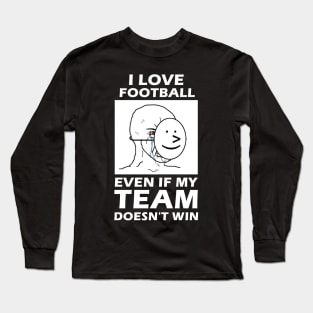 Real Football Fan Long Sleeve T-Shirt